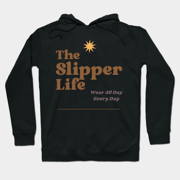 The Slipper Life Hoodie by Silly Mango Shop